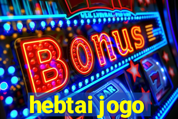 hebtai jogo